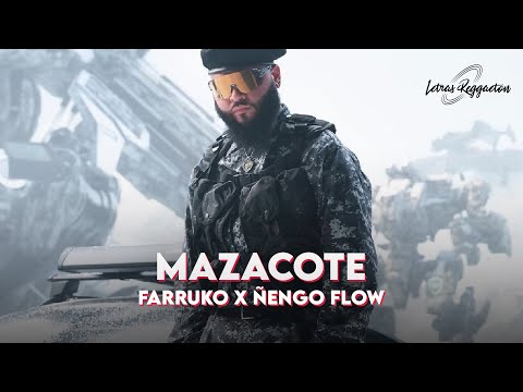 MAZACOTE - FARRUKO X ÑENGO FLOW [ Letra / Lyric ]