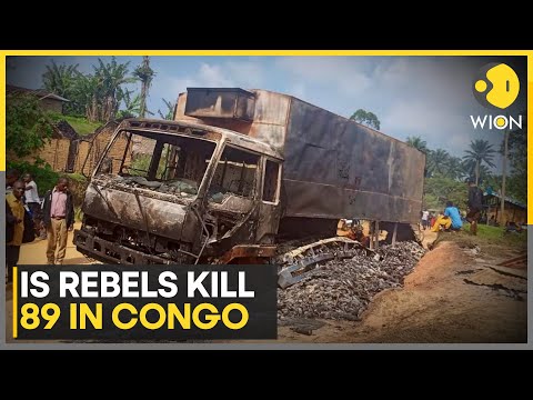 Congo: Death Toll Hits 89 After IS-Affiliated Rebel Attacks | WION
