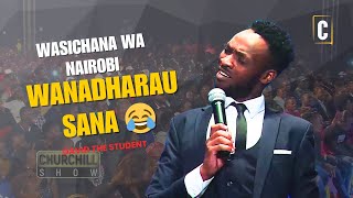 Wasichana wa Nairobi Wanadharau Sana 😂 | Churchill Show Comedy | By: David the Student