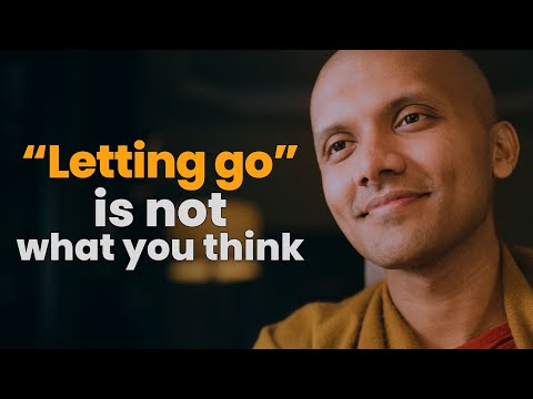 “Letting go”is not what you think | Buddhism In English