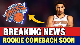 🔥 URGENT NEWS KNICKS ROOKIE SET TO RETURN SOON! New York Knicks News