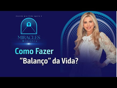 Como Fazer “Balanço” da Vida?