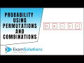 Calculating Probabilities with Permutations and Combinations