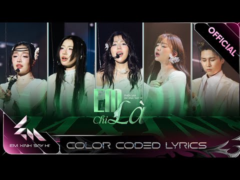 [Color Coded Lyrics]EM CHỈ LÀ - Bích Phương, Tăng Duy Tân, Muộii, Hoàng Duyên, LyHan |Em Xinh Say Hi