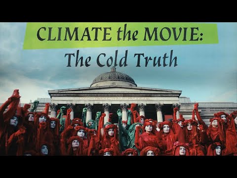 Climate The Movie - The COLD Truth
