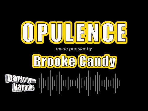 Brooke Candy – Opulence (Karaoke Version)