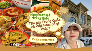 Ngày thứ 10 ở Trung Quốc, trải nghiệm ăn tân gia ở đây có gì đặc biệt ??