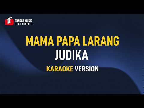 Judika – Mama Papa Larang (Karaoke)