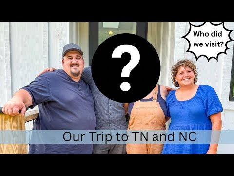 Traveling to TN and NC! Who Did We Visit??