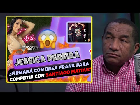 PREPARENSE!!! CON JESSICA PEREIRA AHORA VIENE LO PEOR (FIRMARA CON BREA FRANK????)