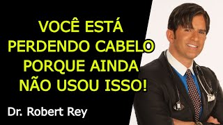 VOCÊ ESTÁ PERDENDO CABELO PORQUE AINDA NÃO USOU ISSO! - Dr. Rey