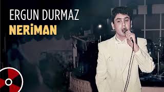 Ergun Durmaz - Neriman