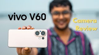 Vivo V60 | Camera Review By A Photographer