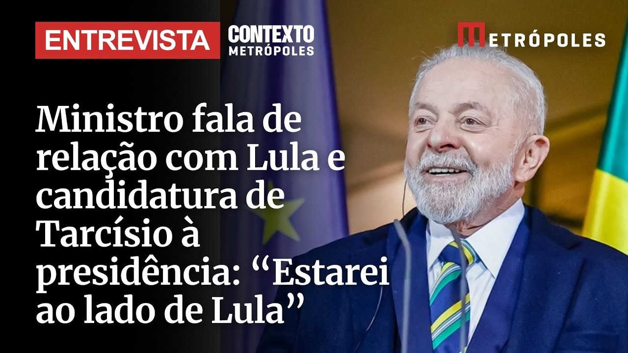 Ministro fala de relação com Lula e candidatura de Tarcísio à presidência: “Estarei ao lado de Lula”