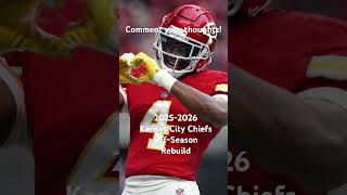 2025-2026 Kansas City Chiefs Off-Season Rebuild