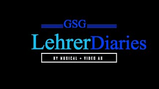 GSG Lehrer Diaries