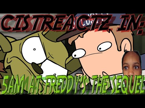 5 AM At Freddy's: The Sequel REACTION | HELLO?