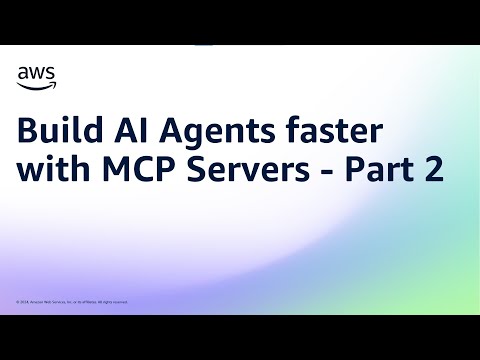 Build AI Agents faster with MCP Servers - Part 2/2 | Amazon Web Services