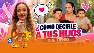 ¿Cómo decirles a tus hijos que tienes cáncer de mama? 🎀💗 |