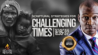 SCRIPTURAL STRATEGIES FOR CHALLENGING TIMES (ROM. 8:35-37) WITH APOSTLE JOSHUA SELMAN ||17||08||2025