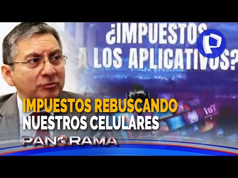 ¡Exclusivo! Impuestos del Gobierno rebuscando nuestros celulares: Aplicativos pagarán IGV en octubre