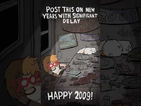IT'S ALREADY 2009!!!