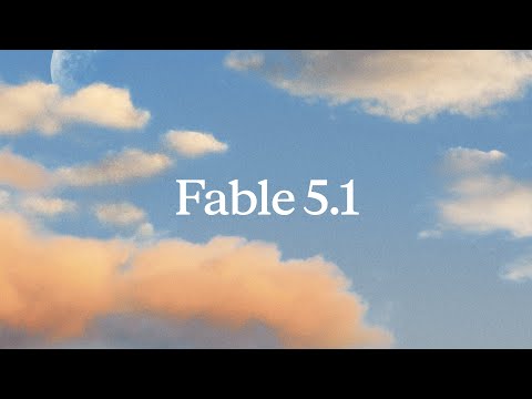 Claude Fable 5.1'i Tanıtıyoruz
