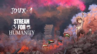 STREAM FOR HUMANITY - VOD Jour 1