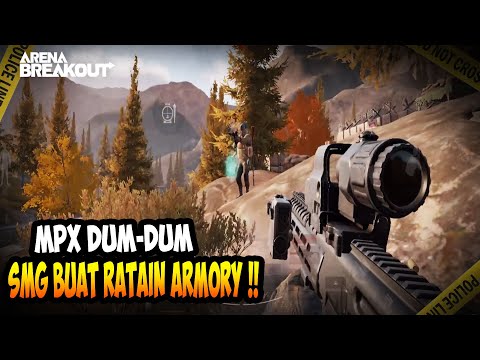 MPX DUM-DUM !! SMG INI CUKUP BUAT RATAIN ARMORY - Arena Breakout