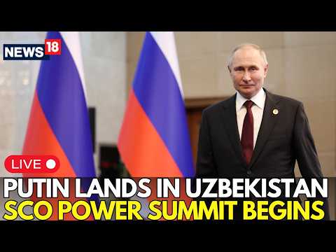 SCO <strong>Summit</strong> LIVE COVERAGE: Russian President Putin Arrives In Uzbekistan <strong>For</strong> SCO <strong>Summit</strong> 2026 | N18G