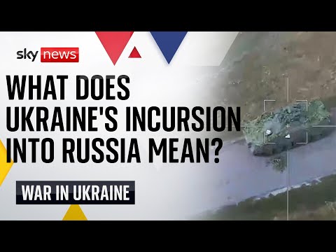 Ukraine-Russia war: As Ukrainian troops advance into Russia, Michael Clarke explains what it means