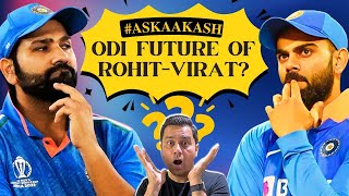 Whats the ODI future of Rohit-Virat? #aakashvani