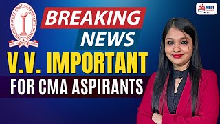 ICMAI BREAKING NEWS 😱V.V. IMPORTANT ANNOUNCEMENT For CMA Aspirants | MEPL-.Divya Agarwal Mam 