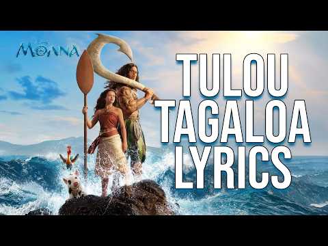 Tulou Tagaloa Lyrics (From "Moana") Olivia Foa’i, Opetaia Foa’i & Matatia Foai