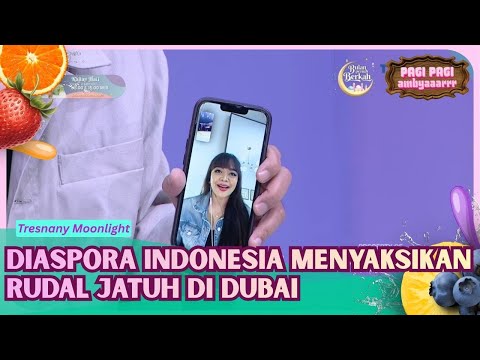 Terjebak di Dubai, Diaspora Indonesia Menyaksikan Rudal Jatuh - PAGI PAGI AMBYAR (05/03/26) P3