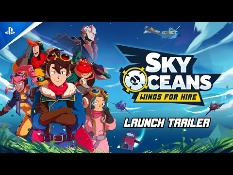 Sky Oceans: Wings for Hire - Launch Trailer | PS5 Games