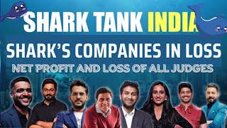 Losses of Shark Tank India Season 3 Judges Company | All judges profit and loss