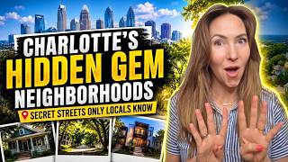 Charlotte's Most UNDERRATED Neighborhoods (Don't Tell Anyone!)