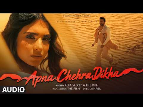 Apna Chehra Dikha (Full Audio): The Rish, Alka Yagnik | Aditi Sandhya Sharma | Bhushan Kumar