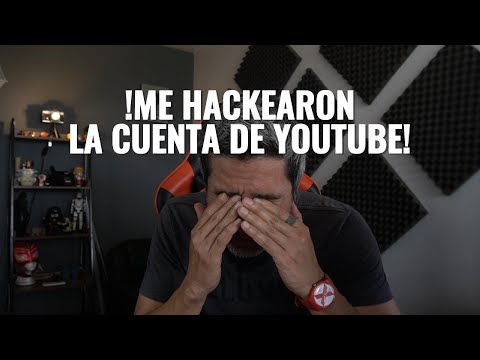 ME HACKEARON LA CUENTA DE YOUTUBE (Y cómo la recuperé)