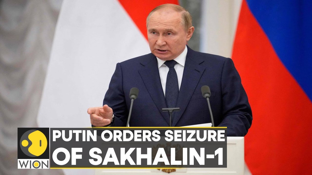 Russia: Putin orders seizure of Sakhalin-1 project