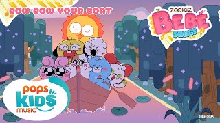 Row Row Your Boat | ZOOKiZ BeBé Song | POPS Kids Music Songs & Nursery Rhymes