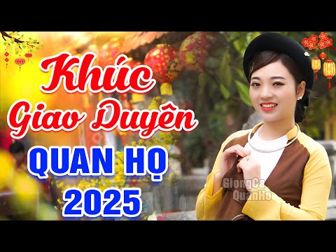 LK Quan Họ Bắc Ninh Mới Nhất 2025🔴LK Dân Ca Quan Họ Bắc Ninh - LK Khúc Giao Duyên