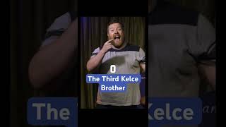 The Third Kelce Brother by Michael Hartney #comedy #sketch #football #kelce
