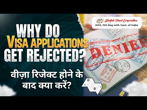 Why Visa Gets REFUSED? What to do afterwards? in Hindi