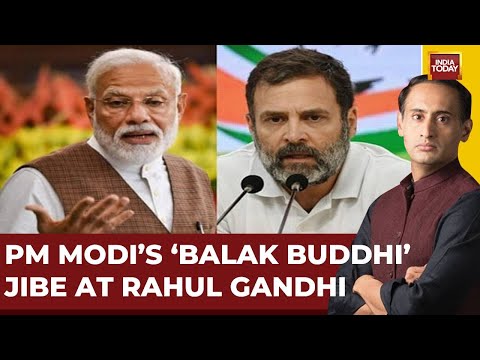 LIVE: After PM Modi’s Balak Buddhi Jibe At Rahul Gandhi, Congress Lashes Out | India Today LIVE