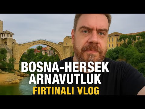 BOSNA HERSEK - ARNAVUTLUK KABUS VLOG.