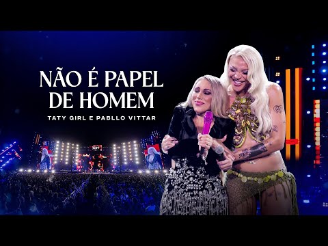 Taty Girl e Pabllo Vittar - Não é Papel de Homem (DVD Baú da Taty 2)