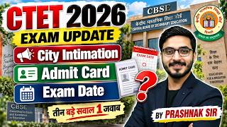 CTET 2026 Big Update | City Intimation, Admit Card & Exam Date Details