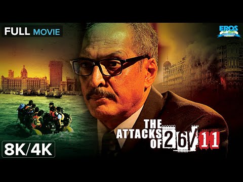 The Attacks of 26/11 - Full Movie (8K) | Nana Patekar | Based on True Events |Republic Day Special🇮🇳
